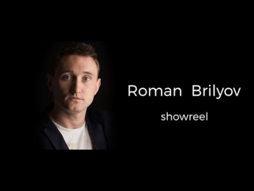 Showreel Roman Brilyov 2017